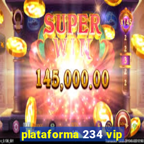 plataforma 234 vip